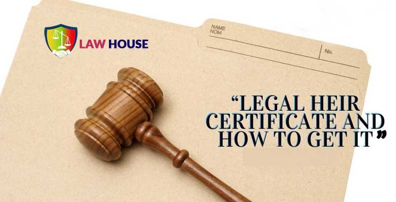 Legal Heir Certificate | Succession Certificate | Law House