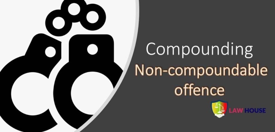 Differnece Between Compoundable offence and Non Compoundable Offence